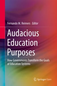 Audacious Education Purposes : How Governments Transform the Goals of Education Systems
