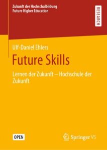 Future Skills, Lernen der Zukunft - Hochschule der Zukunft